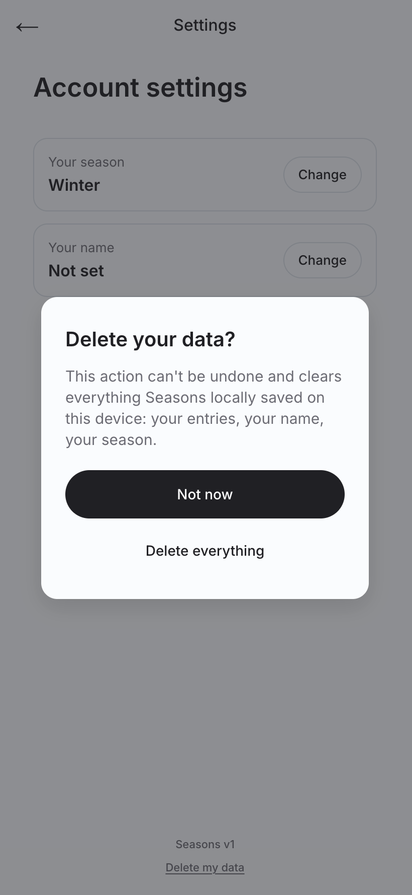 Delete your data dialog: the warning that deletion clears entries, name, and season, with a filled Not now button and a plain Delete everything text button