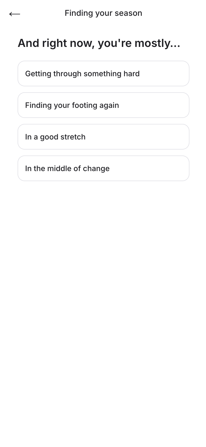 Survey direction step: the heading And right now, you're mostly, with four options: Getting through something hard, Finding your footing again, In a good stretch, In the middle of change